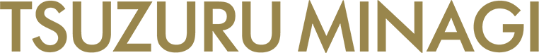 TSUZURU MINAGI